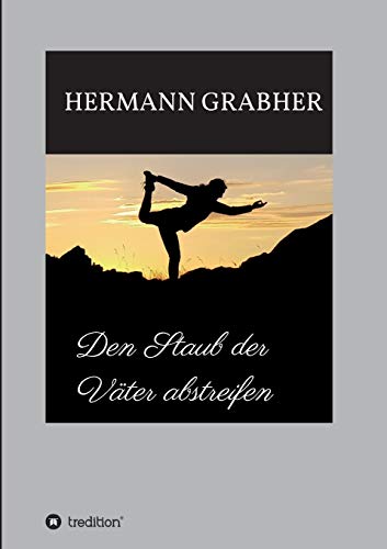 Den Staub der Väter abstreifen