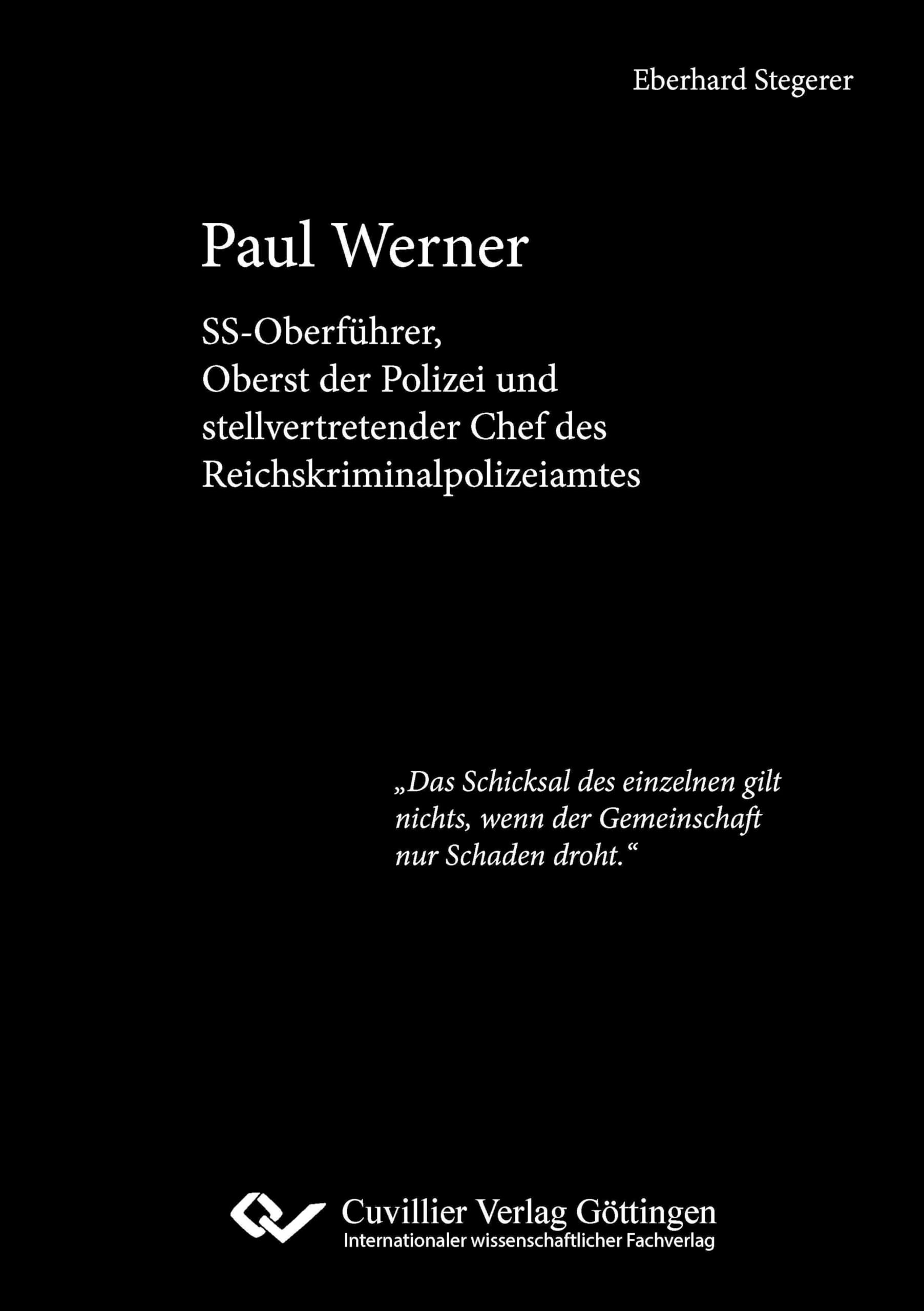Paul Werner: SS-Oberführer, Oberst der Polizei und stellvertretender Chef des Reichskriminalpolizeiamtes