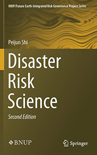 Disaster Risk Science (IHDP/Future Earth-Integrated Risk Governance Project Series)