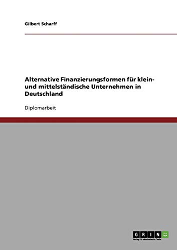 Alternative Finanzierungsformen für klein- und mittelständische Unternehmen in Deutschland