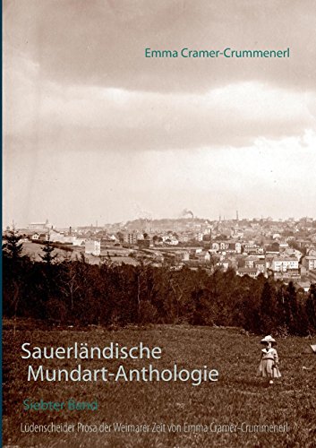 Sauerländische Mundart-Anthologie VII: Lüdenscheider Prosa der Weimarer Zeit