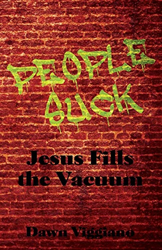 People Suck: Jesus Fills the Vacuum