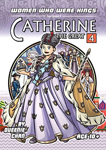 Catherine the Great: A Graphic Novel (Women Who Were Kings (a Graphic Novel Series), Band 4)