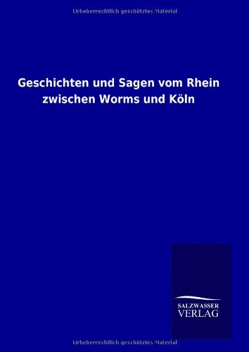 Geschichten und Sagen vom Rhein zwischen Worms und Köln: Die Liebesstadt der Japaner