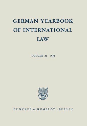 German Yearbook of International Law / Jahrbuch für Internationales Recht. Vol. 21 (1978). Mit Tab. (German Yearbook of International Law / Jahrbuch ... Law/ Jahrbuch Fur Internationales Recht, 21)