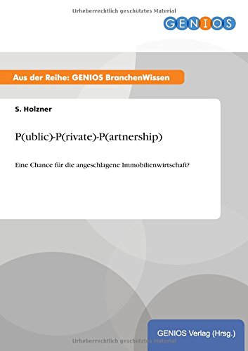 P(ublic)-P(rivate)-P(artnership): Eine Chance für die angeschlagene Immobilienwirtschaft?