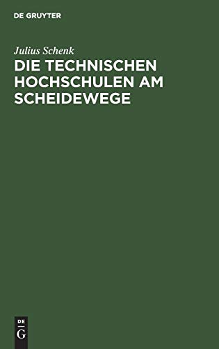 Die Technischen Hochschulen am Scheidewege