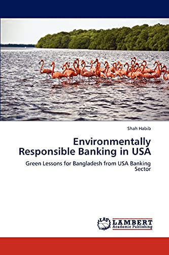 Environmentally Responsible Banking in USA: Green Lessons for Bangladesh from USA Banking Sector
