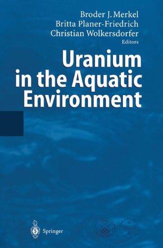 Uranium in the Aquatic Environment: Proceedings of the International Conference Uranium Mining and Hydrogeology III and the International Mine Water ... Freiberg, Germany, 15-21 September 2002