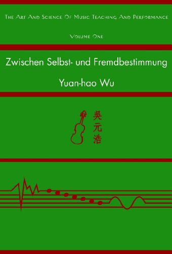 Zwischen Selbst- und Fremdbestimmung: Eine vergleichende Untersuchung über Lernmotivation der Musikstudierenden in Taiwan und Österreich (The Art and Science of Music Teaching and Performance)