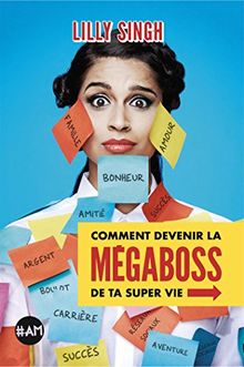 Comment devenir la méga boss de ta super vie