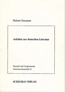 Aufsätze zur deutschen Literatur: Keller, Frisch, Rilke (Deutsche und Vergleichende Literaturwissenschaft)