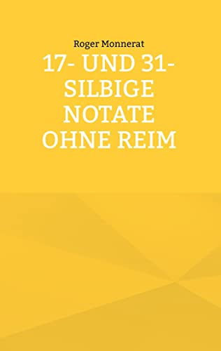17- und 31-silbige Notate ohne Reim