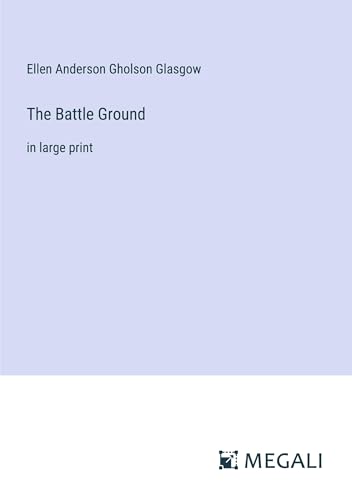 The Battle Ground: in large print
