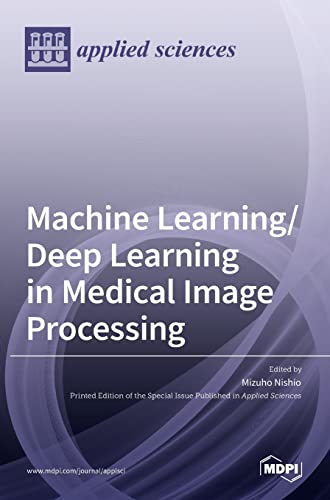 Machine Learning/Deep Learning in Medical Image Processing