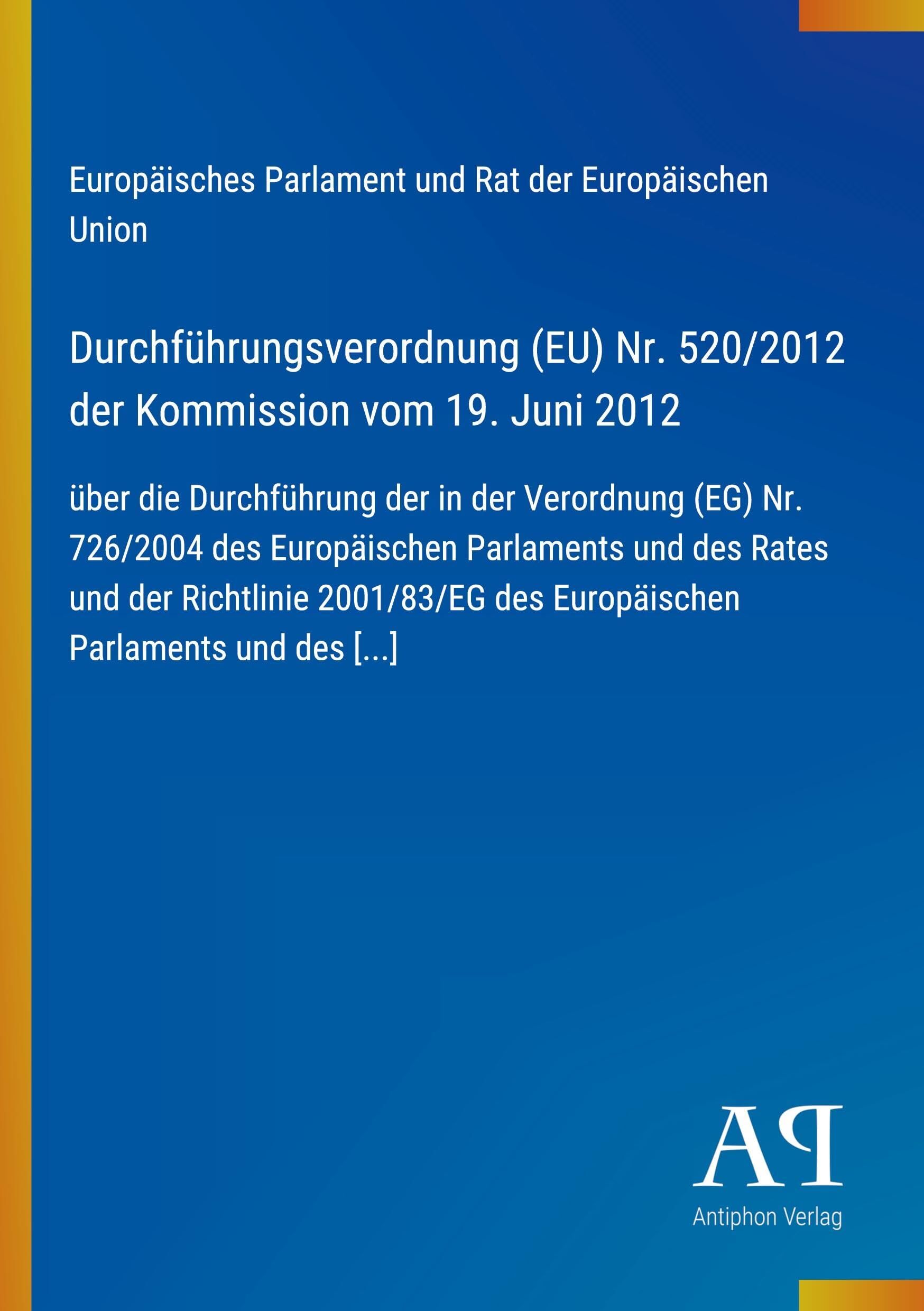 Durchführungsverordnung (EU) Nr. 520/2012 der Kommission vom 19. Juni 2012
