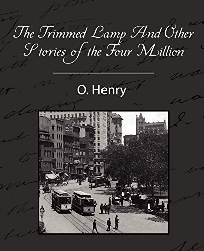 The Trimmed Lamp and Other Stories of the Four Million