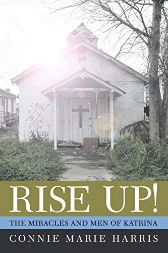 RISE UP!: THE MIRACLES AND MEN OF KATRINA