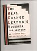 The Real Change Leader's Handbook for Action