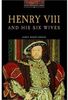 The Oxford Bookworms Library: Stage 2: 700 Headwords Henry VIII and His Six Wives