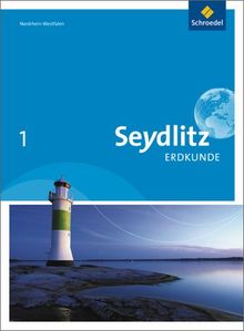 Seydlitz Erdkunde - Ausgabe 2011 für Realschulen in Nordrhein-Westfalen: Schülerband 1: Ausgabe 2010
