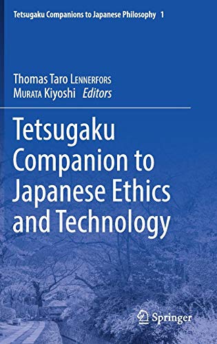 Tetsugaku Companion to Japanese Ethics and Technology (Tetsugaku Companions to Japanese Philosophy, Band 1)