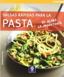 Salsas rápidas para la pasta (A cocinar, Band 18)