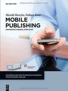 Mobile Publishing: E-Books, Apps und Co (Adb Praxiswissen) von Henzler, Harald, Kern, Fabian | Buch | Zustand gut