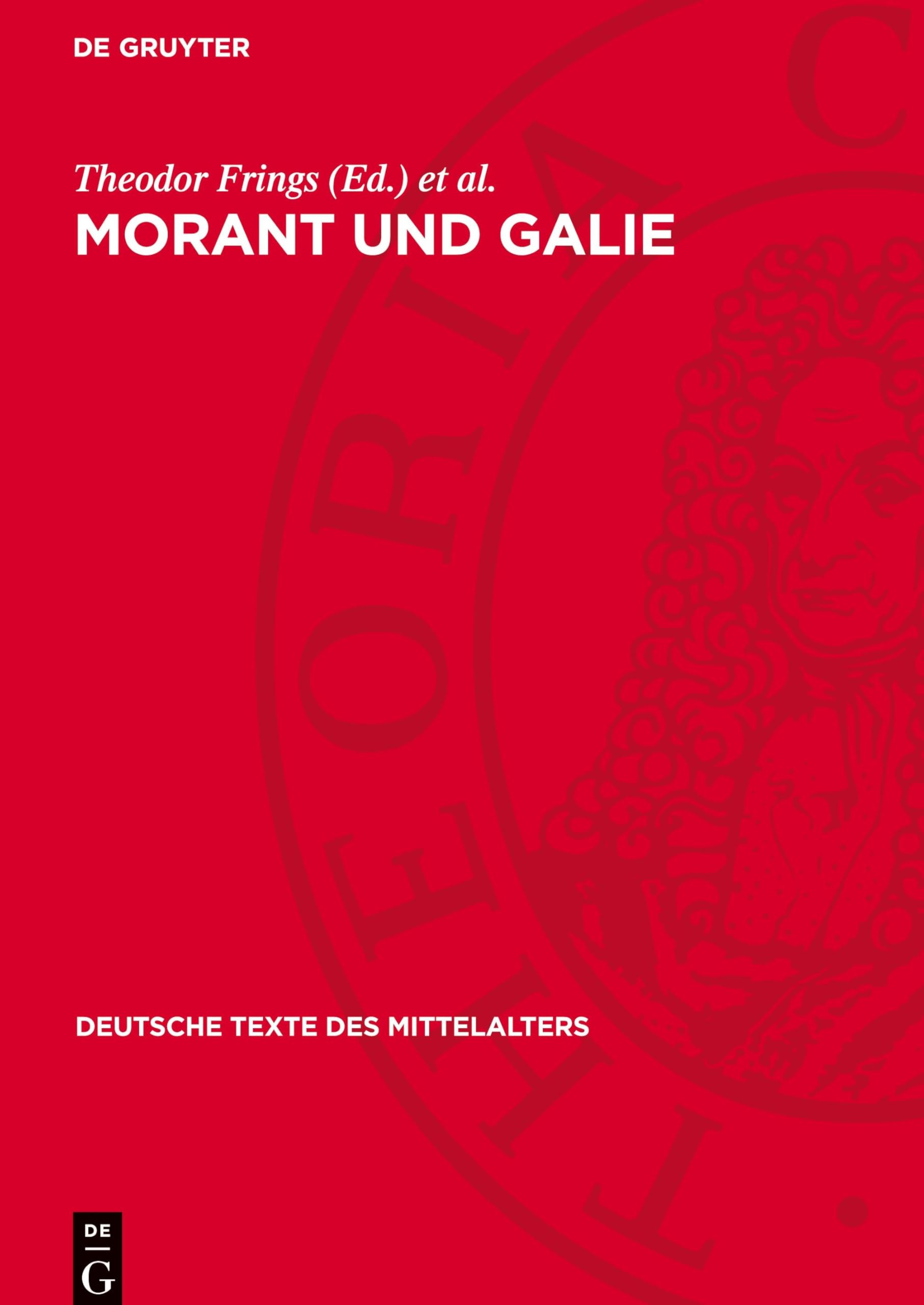 Morant und Galie: DE (Deutsche Texte des Mittelalters, 69)