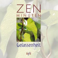 ZEN Minuten Gelassenheit
