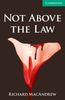 Not Above the Law Level 3 Lower Intermediate (Cambridge English Readers)