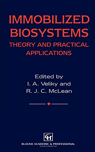 Immobilized Biosystems: Theory and Practical Applications