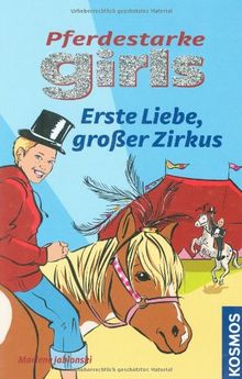 Pferdestarke Girls. Erste Liebe, großer Zirkus