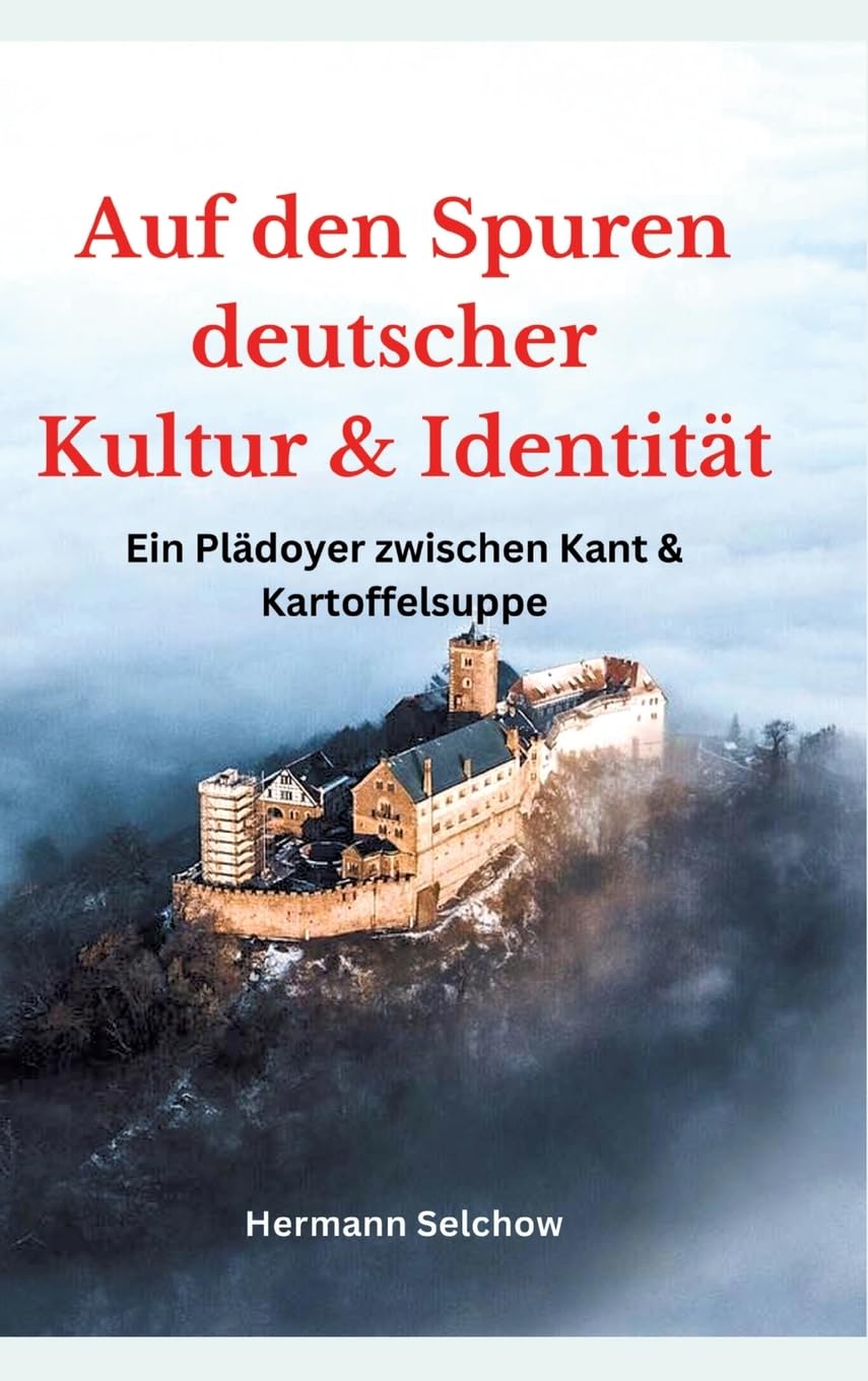 Auf den Spuren deutscher Kultur und Identität: Ein Plädoyer zwischen Kant und Kartoffelsuppe