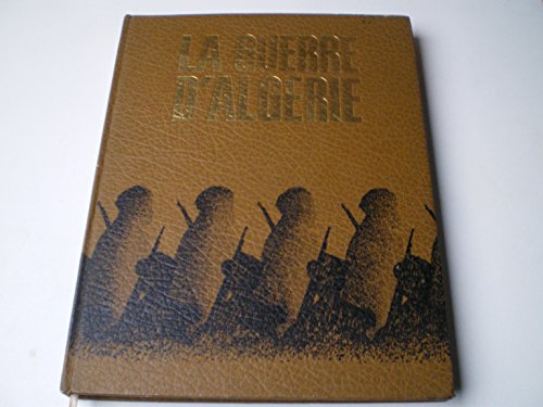 La Guerre D' Algérie Tome 7 ( Plan De Constantine. Les Barricades 1959 )