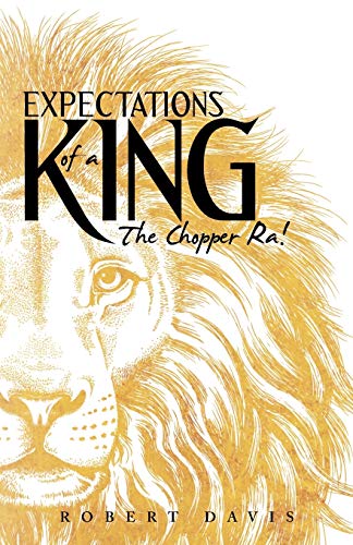 Expectations of a King: The Chopper Ra!