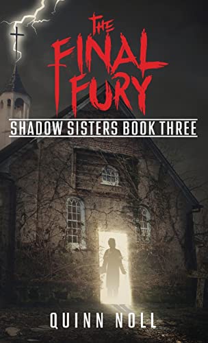 The Final Fury: Shadow Sisters Book Three (The Shadow Sisters Series, Band 3)