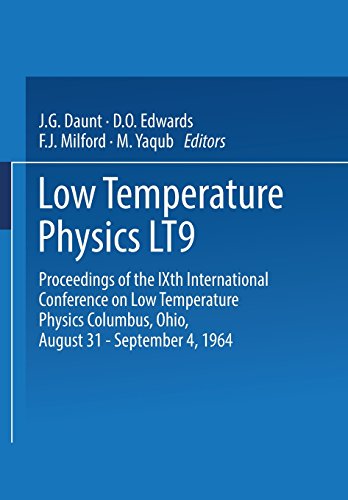 Low Temperature Physics LT9: Proceedings of the IXth International Conference on Low Temperature Physics Columbus, Ohio, August 31 - September 4, 1964