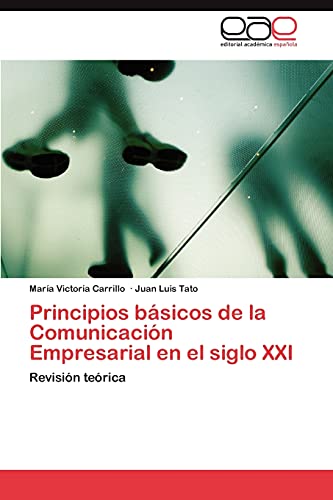 Principios básicos de la Comunicación Empresarial en el siglo XXI: Revisión teórica