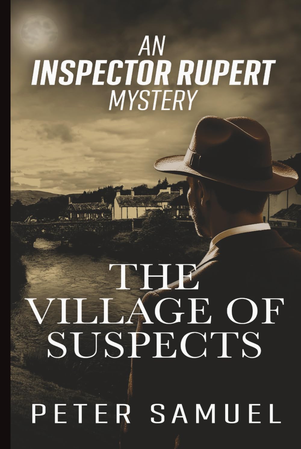 The Village Of Suspects: An Inspector Rupert Mystery