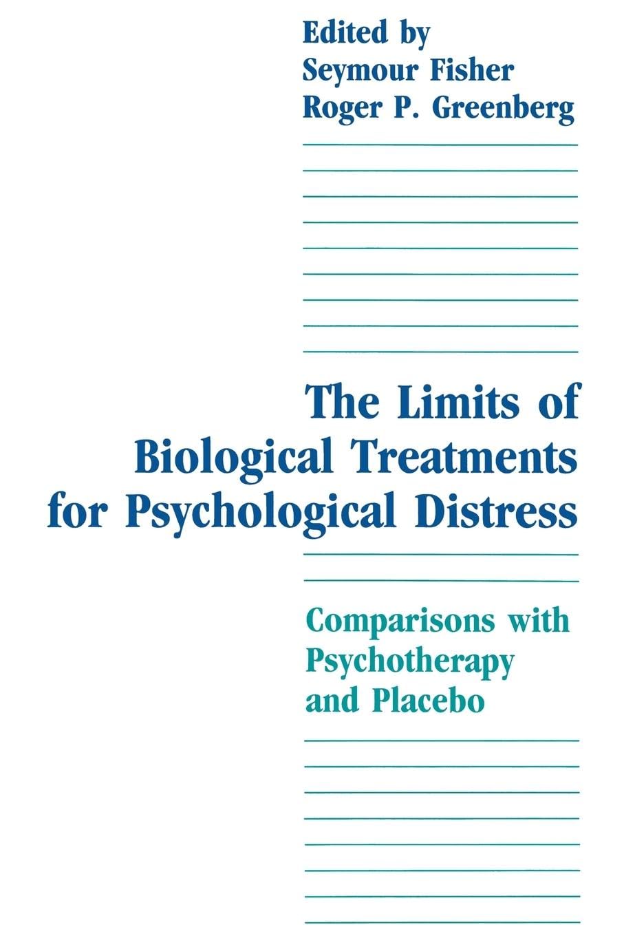 unbekannt The Limits Of Biological Treatments For Psychological Distress, Comparisons With Psychotherapy And Placebo