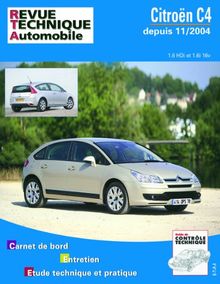 Revue technique automobile, n° 697.1. Citroën C4 1.6, 16V et 1.6 HDI, 11/2004