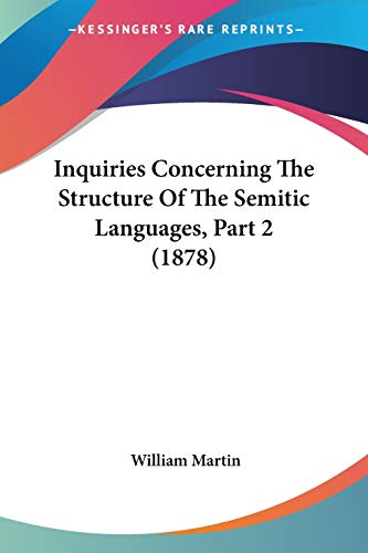 Inquiries Concerning The Structure Of The Semitic Languages, Part 2 (1878)