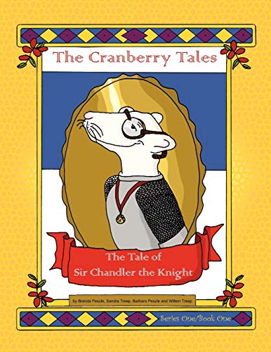 The Cranberry Tales: The Tale of Sir Chandler the Knight