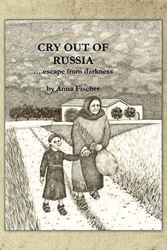 Cry Out Of Russia: .....escape from darkness