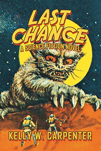 Last Chance: A Science Fiction Novel