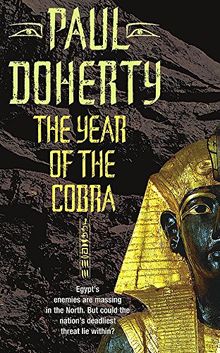 The Year of the Cobra (Akhenaten Trilogy, Book 3): A thrilling tale of the secrets of the Egyptian pharaohs (Ancient Egypt Trilogy, Band 3)