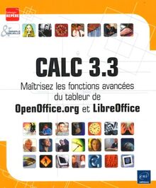 Calc 3.3 : maîtriser les fonctions avancées du tableur de OpenOffice.org et LibreOffice