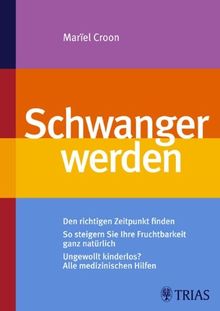 Schwanger werden: Den richtigen Zeitpunkt finden; So steigern Sie ihre Fruchtbarkeit ganz natürlich