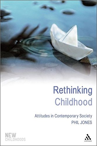 Rethinking Childhood: Attitudes in Contemporary Society (New Childhoods)